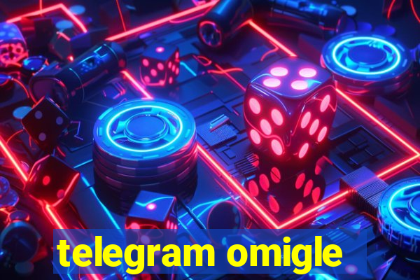 telegram omigle